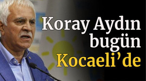 Koray Aydın bugün Kocaeli’de